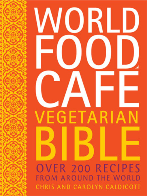 Cover image for World Food Cafe Vegetarian Bible